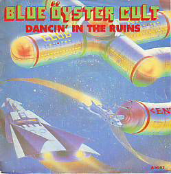 VINYLSINGLE * BLUE ÖYSTER CULT * DANCIN' IN THE RUINS * - 1