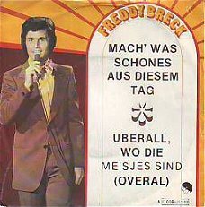 VINYLSINGLE * FREDDY BRECK  * MACH' WAS SCHONES AUS DIES