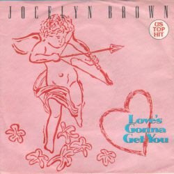 VINYLSINGLE * JOCELYN BROWN * LOVE'S GONNA GET YOU * - 1