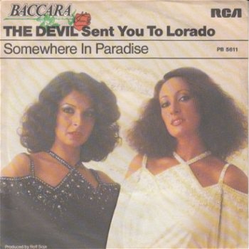 VINYLSINGLE * BACCARA * THE DEVIL SENT YOU TO LORADO * - 1