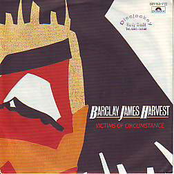 VINYL SINGLE * BARCLAY JAMES HARVEST * VICTIMS OF CIRCOMSTAN - 1