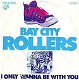 VINYLSINGLE * BAY CITY ROLLERS * I ONLY WANNA BE WITH YOU* - 1 - Thumbnail
