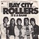 VINYLSINGLE * BAY CITY ROLLERS * IT'S A GAME * GERMANY 7