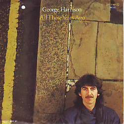 VINYLSINGLE * GEORGE HARRISON * ALL THOSE YEARS AGO *GERMANY - 1