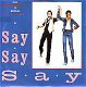 VINYLSINGLE* PAUL McCARTNEY-MICHAEL JACKSON * SAY SAY SAY * - 1 - Thumbnail