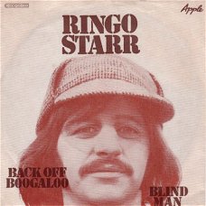 VINYL SINGLE * RINGO STARR  * BACK OFF BOOGALOO  *