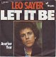 VINYLSINGLE * LEO SAYER * LET IT BE * GERMANY 7