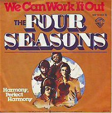 VINYLSINGLE * THE  FOUR SEASONS * WE CAN WORK IT OUT  *