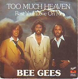 VINYLSINGLE * BEE GEES * TOO MUCH HEAVEN * DENMARK 7