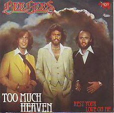 VINYLSINGLE * BEE GEES *  TOO MUCH HEAVEN  * ITALY 7"