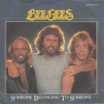 VINYLSINGLE * BEE GEES * SOMEONE BELONGING TO SOMEONE - 1