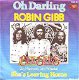 VINYLSINGLE *ROBIN GIBB * BEE GEES * OH DARLING * GERMANY 7