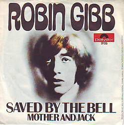VINYLSINGLE * ROBIN GIBB * BEE GEES * SAVED BY THE BELL * - 1