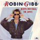 VINYLSINGLE * ROBIN GIBB * BEE GEES *BOYS DO FALL IN LOVE * - 1 - Thumbnail
