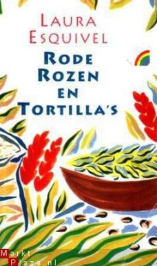 Rode rozen en tortilla`s. Roman in maandelijkse afleveringen