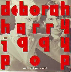 VINYLSINGLE * DEBBIE HARRY & IGGY POP* BLONDIE * WELL, DID - 1