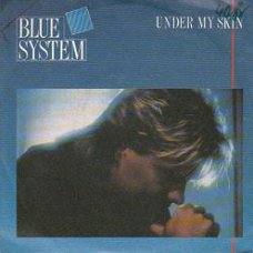 VINYLSINGLE * BLUE SYSTEM * UNDER MY SKIN * GERMANY 7"