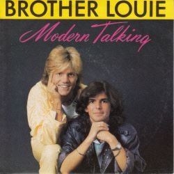 VINYLSINGLE * MODERN TALKING * BROTHER LOUIE * FRANCE 7