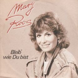 VINYLSINGLE * MARY ROOS * BLEIB' WIE DU BIST * GERMANY 7