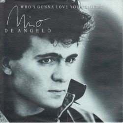 VINYLSINGLE * NINO DE ANGELO * WHO'S GONNA LOVE YOU TONIGH - 1