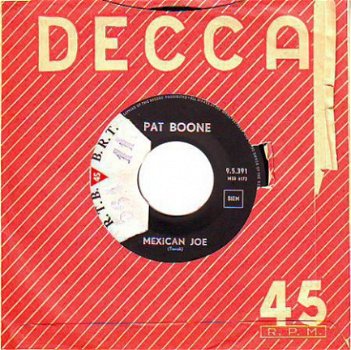 *VINYLSINGLE * PAT BOONE * MEXICAN JOE * BELGIUM 7