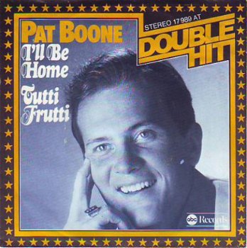 * VINYLSINGLE * PAT BOONE * I'LL BE HOME * GERMANY 7