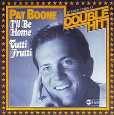 * VINYLSINGLE * PAT BOONE * I'LL BE HOME  * GERMANY 7" *