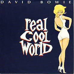 VINYLSINGLE * DAVID BOWIE * REAL COOL WORLD * GERMANY 7