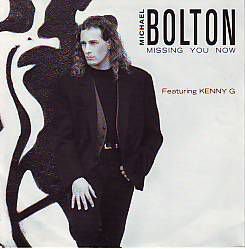 VINYLSINGLE * MICHAEL BOLTON & KENNY G.* MISSING YOU NOW * - 1