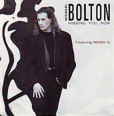 VINYLSINGLE * MICHAEL BOLTON & KENNY G.* MISSING YOU NOW *