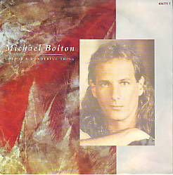 VINYLSINGLE * MICHAEL BOLTON * LOVE IS A WONDERFUL THING * - 1