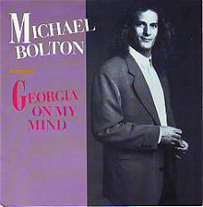 VINYLSINGLE * MICHAEL BOLTON * GEORGIA ON MY MIND * HOLLAND