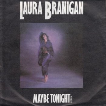 VINYLSINGLE * LAURA BRANIGAN * MAYBE TONIGHT ( REMIX )* - 1