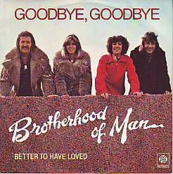 VINYLSINGLE * BROTHERHOOD OF MAN * GOODBYE,GOODBYE * FRANCE - 1