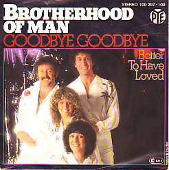 VINYLSINGLE * BROTHERHOOD OF MAN * GOODBYE, GOODBYE *GERMANY - 1