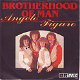 VINYLSINGLE * BROTHERHOOD OF MAN * ANGELO * HOLLAND 7