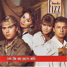 VINYLSINGLE * BUCKS FIZZ * LOVE THE ONE YOU'RE WITH*