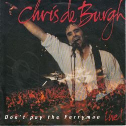 VINYLSINGLE * CHRIS DE BURGH * DON'T PAY THE FERRY MAN - 1