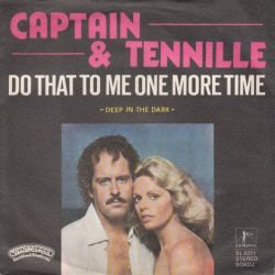 VINYLSINGLE * CAPTAIN & TENNILLE * DO THAT TO ME ONE MORE * - 1