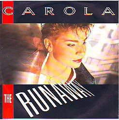 VINYL SINGLE * CAROLA * THE RUNAWAY * GERMANY 7