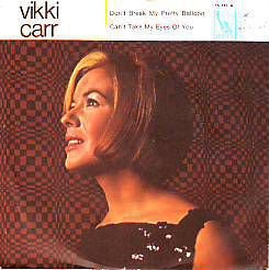 VINYLSINGLE * VIKKI CARR * DON'T BREAK MY PRETTY BALLOON * - 1