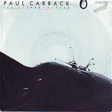 VINYLSINGLE * PAUL CARRACK  * DON'T SHED A TEAR * GERMANY 7"