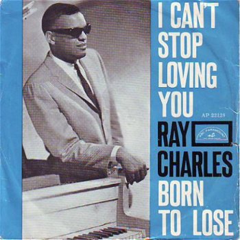 *VINYLSINGLE * RAY CHARLES * I CAN'T STOP LOVING YOU * - 1