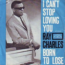 *VINYLSINGLE * RAY CHARLES * I CAN'T STOP LOVING YOU *