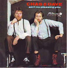 VINYLSINGLE * CHAS & DAVE * AIN'T NO PLEASING YOU * HOLLAND