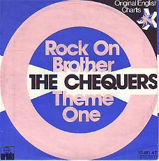 VINYLSINGLE * THE CHEQUERS * ROCK ON BROTHER  * GERMANY 7"