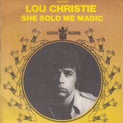 VINYLSINGLE * LOU CHRISTIE * SE SOLD ME MAGIC * FRANCE 7