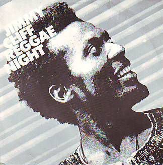 VINYLSINGLE * JIMMY CLIFF * REGGAE NIGHT * HOLLAND 7