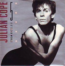 VINYLSINGLE * JULIAN COPE  * 5 O'CLOCK WORLD * GREAT BRITAIN