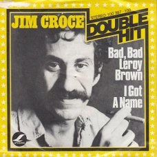 VINYLSINGLE * JIM CROCE * BAD, BAD LEROY BROWN * HOLLAND  7"